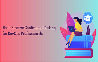 Book Review: Continuous Testing for DevOps Professionals